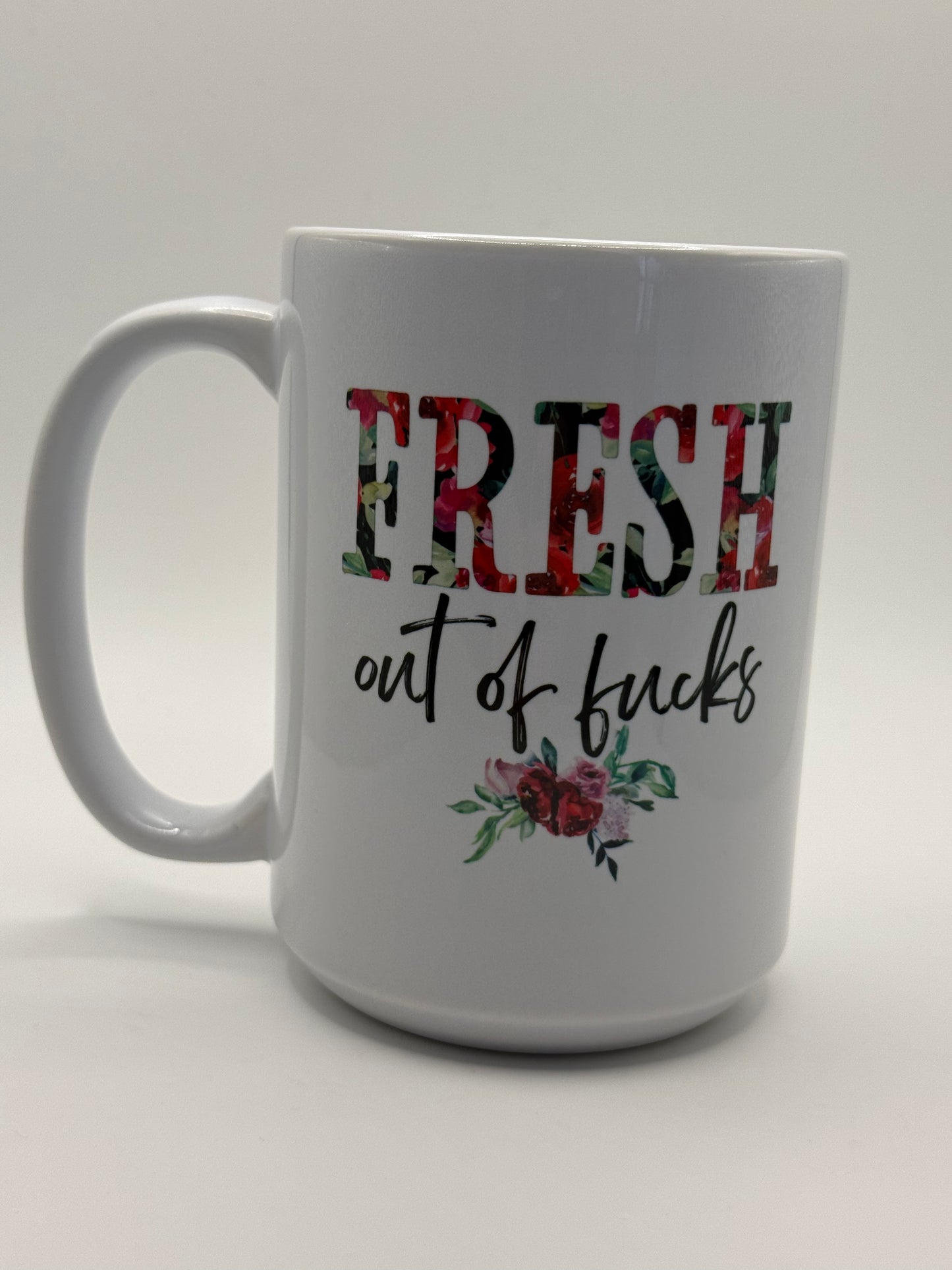 Fresh Out of F*cks, Coffee Mug, 15oz