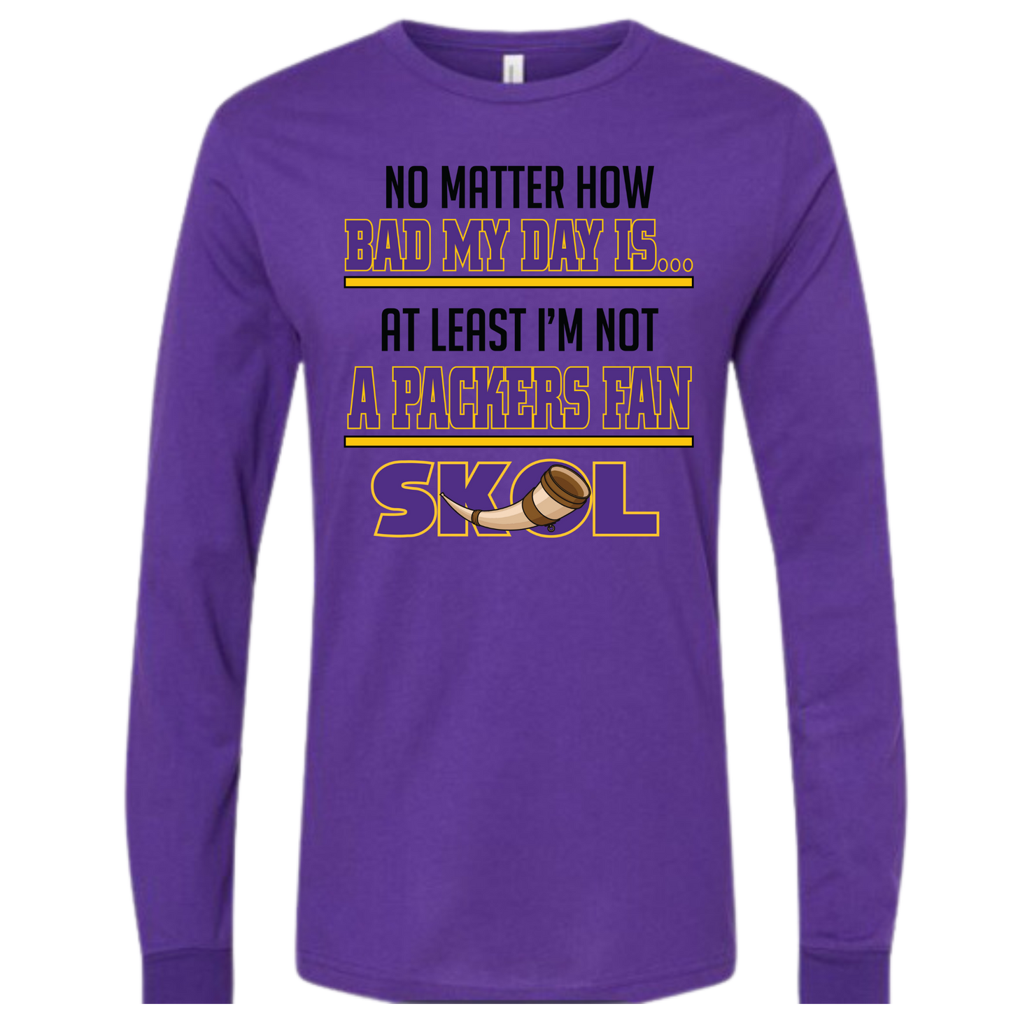 No Matter How Bad My Day Is Long Sleeve Tee